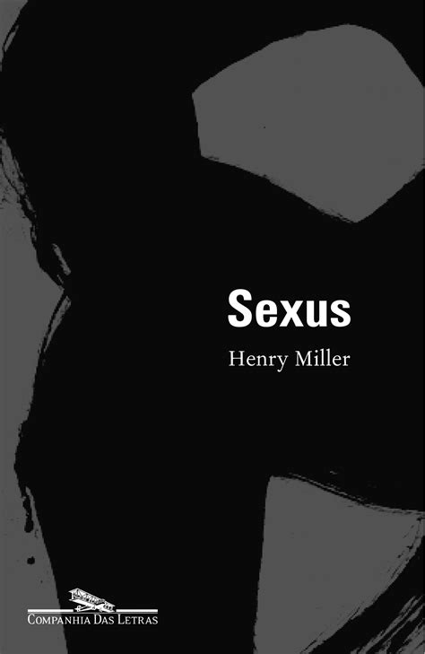 henry miller quotes|henry miller sexus pdf.